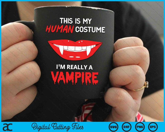 Este es mi disfraz humano Soy realmente un vampiro Halloween SVG PNG Cortando archivos imprimibles Este es mi disfraz humano Soy realmente un vampiro Halloween SVG PNG Cortando archivos imprimibles