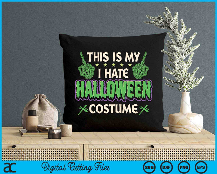 This Is My I Hate Halloween Costume Funny Anti-Halloween SVG PNG Digital Cutting File This Is My I Hate Halloween Costume Funny Anti-Halloween SVG PNG Digital Cutting File