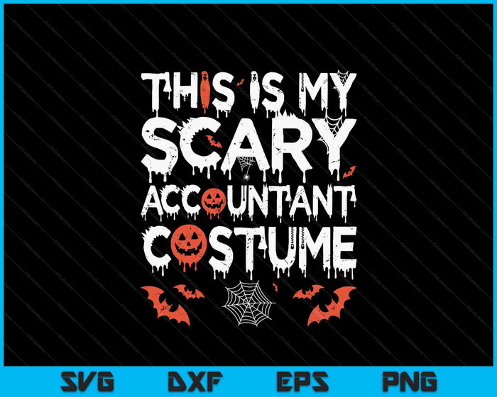 This Is My Scary Accountant Costume Funny Halloween SVG PNG Digital Printable Files This Is My Scary Accountant Costume Funny Halloween SVG PNG Digital Printable Files