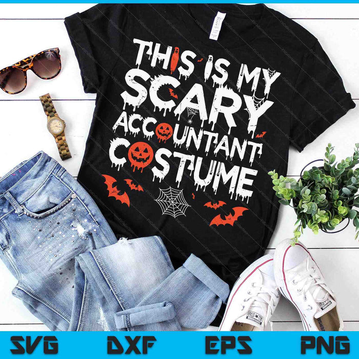 This Is My Scary Accountant Costume Funny Halloween SVG PNG Digital Printable Files This Is My Scary Accountant Costume Funny Halloween SVG PNG Digital Printable Files