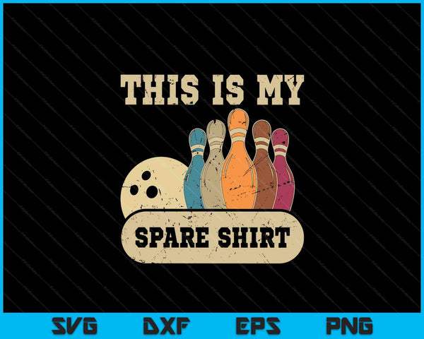 This Is My Spare Shirt Bowling Alley Gutter Pins Bowling SVG PNG Cutting Printable Files