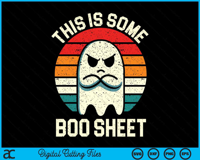This Is Some Boo Sheet Retro Halloween Ghost SVG PNG Digital Printable Files This Is Some Boo Sheet Retro Halloween Ghost SVG PNG Digital Printable Files