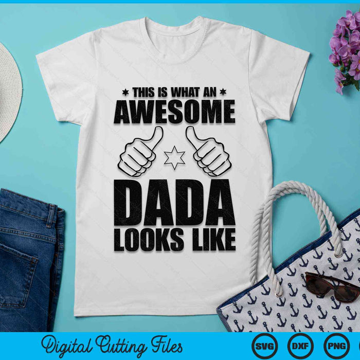 This Is What An Awesome Dada Looks Like Awesome Dada Father's Day SVG PNG Digital Cutting Files This Is What An Awesome Dada Looks Like Awesome Dada Father's Day SVG PNG Digital Cutting Files