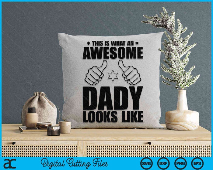This Is What An Awesome Dady Looks Like Awesome Dady Father's Day SVG PNG Digital Cutting Files This Is What An Awesome Dady Looks Like Awesome Dady Father's Day SVG PNG Digital Cutting Files