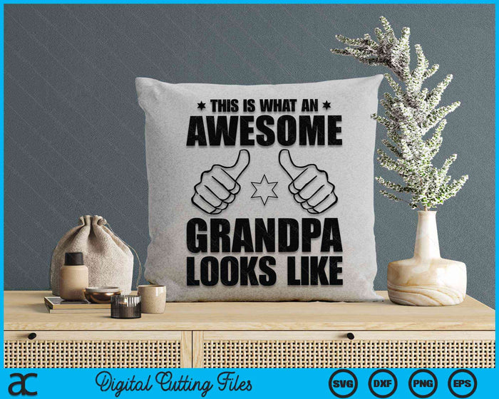 This Is What An Awesome Grandpa Looks Like Awesome Grandpa Father's Day SVG PNG Digital Cutting Files This Is What An Awesome Grandpa Looks Like Awesome Grandpa Father's Day SVG PNG Digital Cutting Files