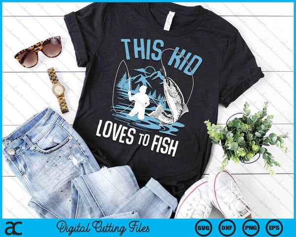 This Kid Loves To Fish Fishing Boys SVG PNG Digital Cutting Files