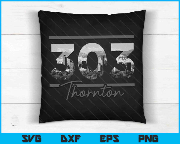 Thornton 303 Area Code Skyline Colorado Vintage SVG PNG Cutting Printable Files