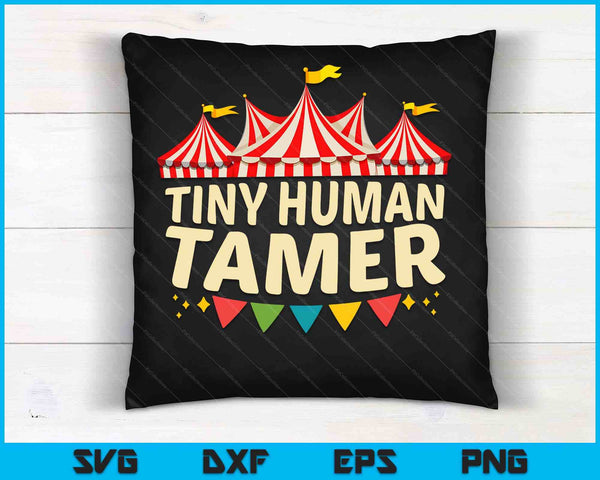 Tiny Human Tamer Funny Aesthetic Circus Art Carnival SVG PNG Digital Cutting File