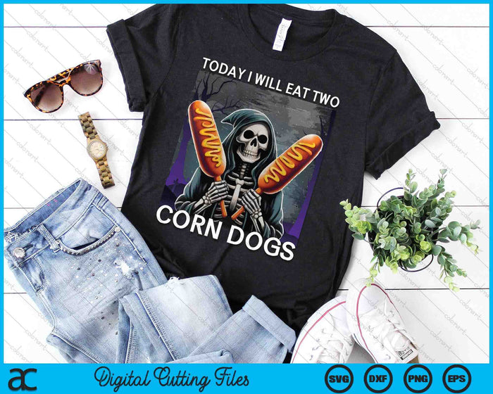 Today I Will Eat Two Corn Dogs Meme SVG PNG Digital Printable Files Today I Will Eat Two Corn Dogs Meme SVG PNG Digital Printable Files