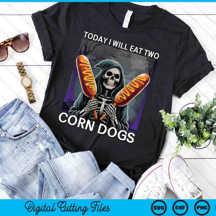 Today I Will Eat Two Corn Dogs Meme SVG PNG Digital Printable Files Today I Will Eat Two Corn Dogs Meme SVG PNG Digital Printable Files