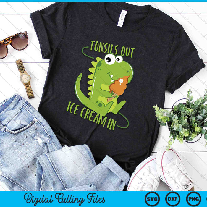 Tonsils Out Ice Cream In Dino Dinosaur Tonsillectomy SVG PNG Digital Cutting Files Tonsils Out Ice Cream In Dino Dinosaur Tonsillectomy SVG PNG Digital Cutting Files