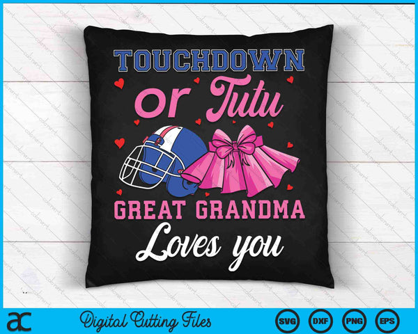 Touchdown or Tutu Great Grandma Loves You SVG PNG Digital Cutting Files