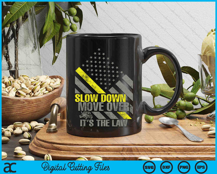 Tow Lives Matter Thin Yellow Line Slow Down Move Over It's The Law SVG PNG Digital Cutting Files