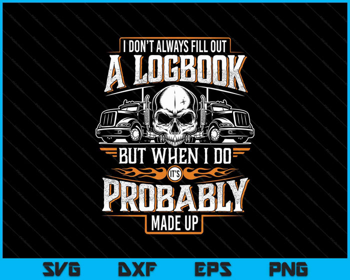 Trucker Made Up Logbook Truck Driver & Trucking SVG PNG Digital Printable Files Trucker Made Up Logbook Truck Driver & Trucking SVG PNG Digital Printable Files