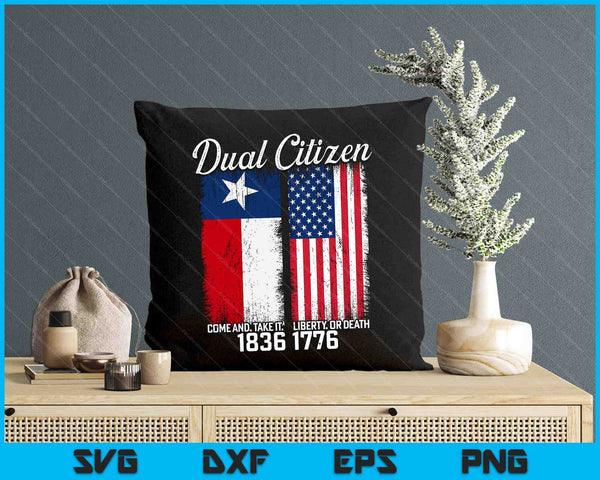True Texan Dual Citizen Love Texas And America SVG PNG Digital Printable Files