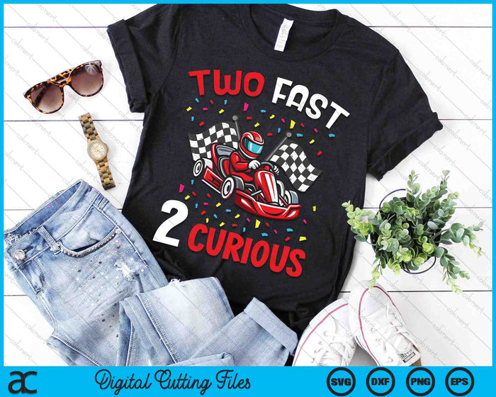 Two Fast 2 Curious 2nd Birthday Two Years Old Car Racing SVG PNG Digital Printable Files Two Fast 2 Curious 2nd Birthday Two Years Old Car Racing SVG PNG Digital Printable Files