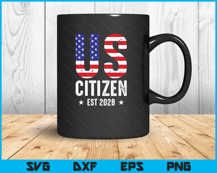 US Citizen 2028 Gifts American Flag Proud USA Citizenship SVG PNG Digital Printable Files US Citizen 2028 Gifts American Flag Proud USA Citizenship SVG PNG Digital Printable Files