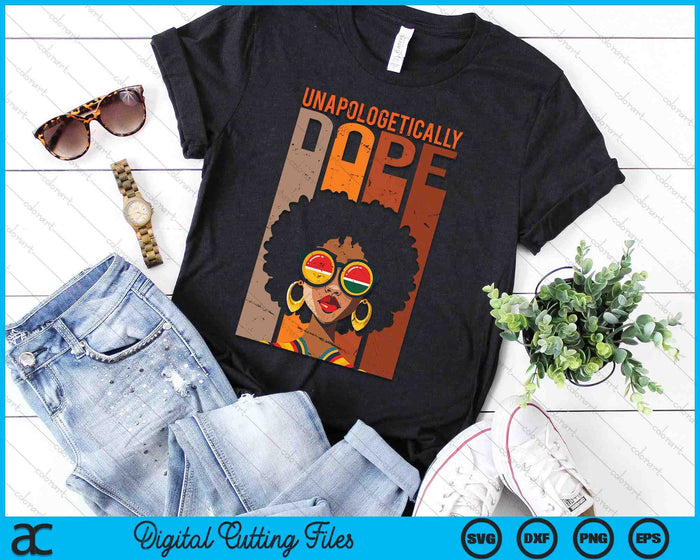 Unapologetically Dope Black Pride Melanin African American SVG PNG Digital Printable Files Unapologetically Dope Black Pride Melanin African American SVG PNG Digital Printable Files