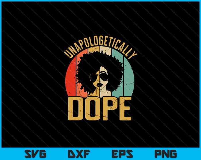 Sin disculpas Dope Black Pride Melanin Afroamericano SVG PNG Archivos de corte digital Sin disculpas Dope Black Pride Melanin Afroamericano SVG PNG Archivos de corte digital