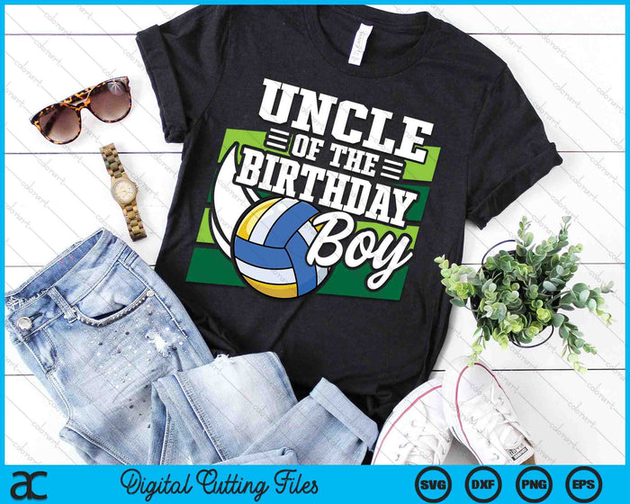 Uncle Of The Birthday Boy Volleyball Lover Birthday SVG PNG Digital Cutting Files Uncle Of The Birthday Boy Volleyball Lover Birthday SVG PNG Digital Cutting Files