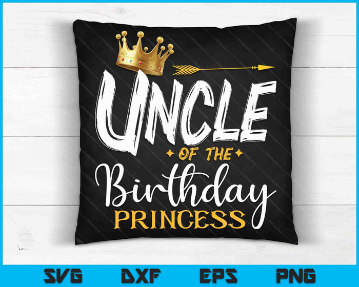 Oom van de verjaardag prinses SVG PNG digitale snijbestanden Oom van de verjaardag prinses SVG PNG digitale snijbestanden