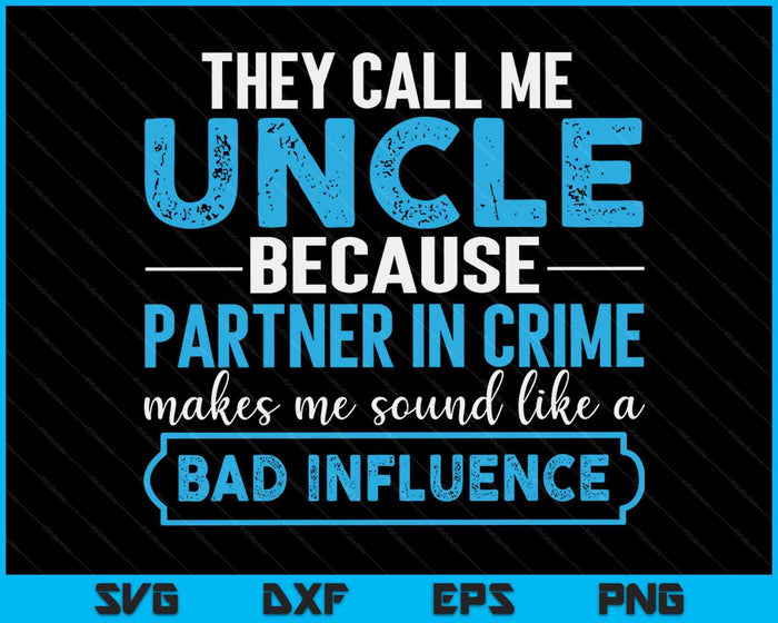 Uncle Partner In Crime From Niece Nephew SVG PNG Digital Printable Files Uncle Partner In Crime From Niece Nephew SVG PNG Digital Printable Files