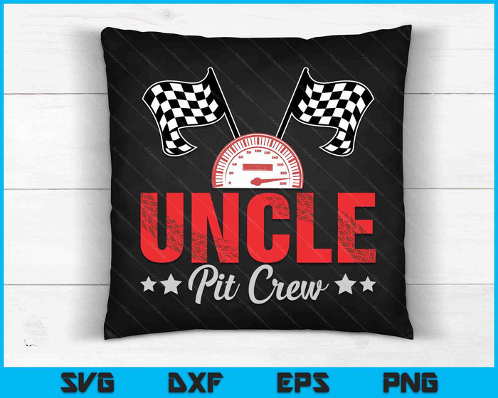 Uncle Pit Crew Race Car Racing Family SVG PNG Digital Printable Files Uncle Pit Crew Race Car Racing Family SVG PNG Digital Printable Files
