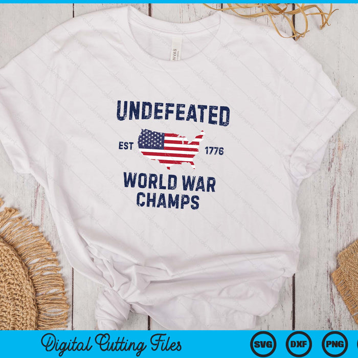 Undefeated World War Champs T Shirt 4th Of July 1776 SVG PNG Digital Printable Files Undefeated World War Champs T Shirt 4th Of July 1776 SVG PNG Digital Printable Files