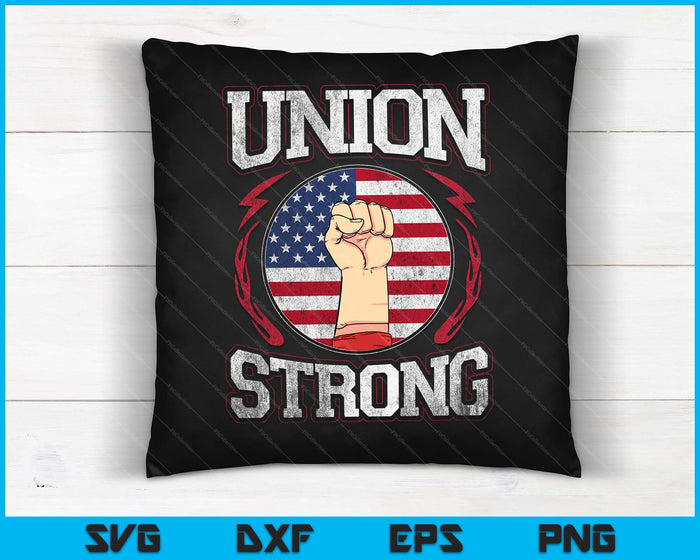 Union Strong Union Worker Labor Day Gift Men Women SVG PNG Digital Cutting Files Union Strong Union Worker Labor Day Gift Men Women SVG PNG Digital Cutting Files