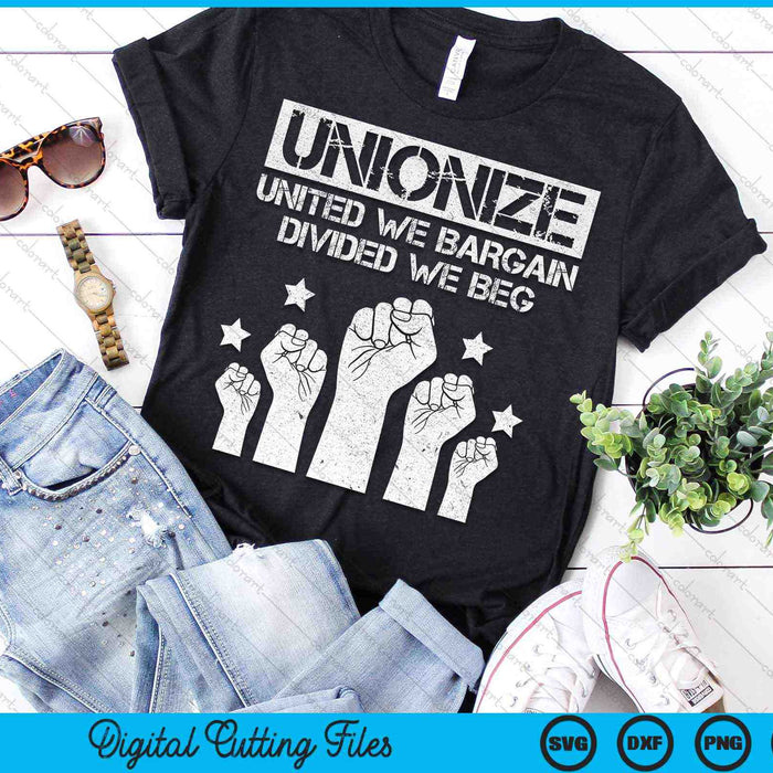 Unionize United We Bargain Divided We Beg Labor Day SVG PNG Digital Cutting Files Unionize United We Bargain Divided We Beg Labor Day SVG PNG Digital Cutting Files