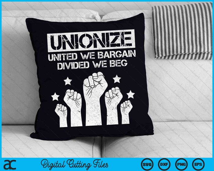 Unionize United We Bargain Divided We Beg Labor Day SVG PNG Digital Cutting Files Unionize United We Bargain Divided We Beg Labor Day SVG PNG Digital Cutting Files