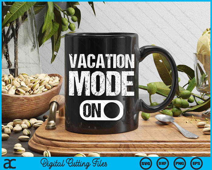 Vacation Mode On Summer Beach SVG PNG Digital Cutting Files