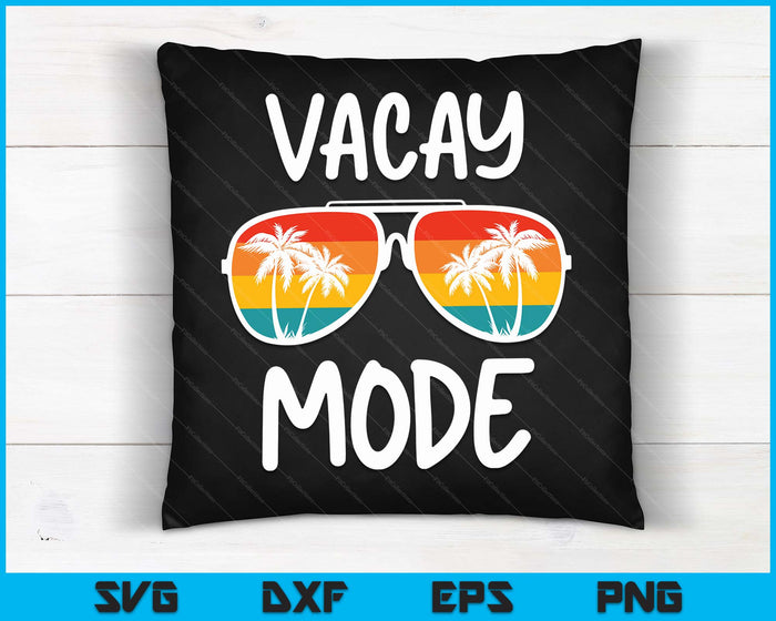 Vacation Summer Sunglasses And Palm Vacay Mode Ocean SVG PNG Digital Cutting Files