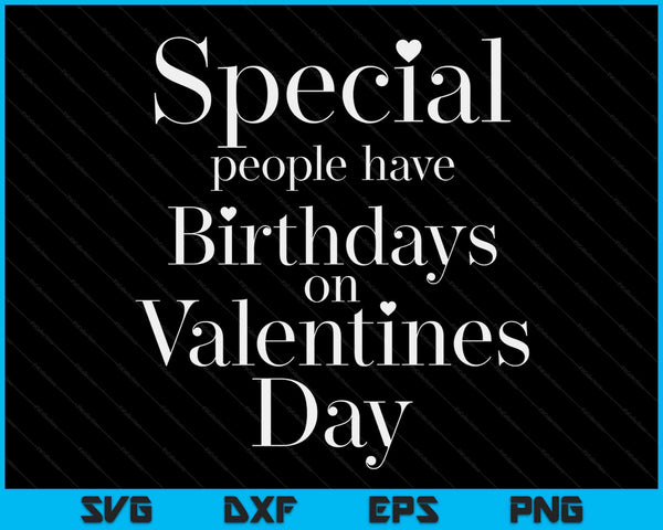 Valentine Birthday Women Girls Born On Valentines Day SVG PNG Digital Printable Files