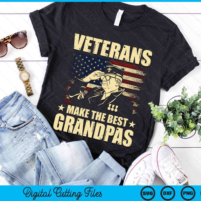 Veterans Make The Best Grandpas Patriotic US Veteran SVG PNG Digital Printable Files Veterans Make The Best Grandpas Patriotic US Veteran SVG PNG Digital Printable Files