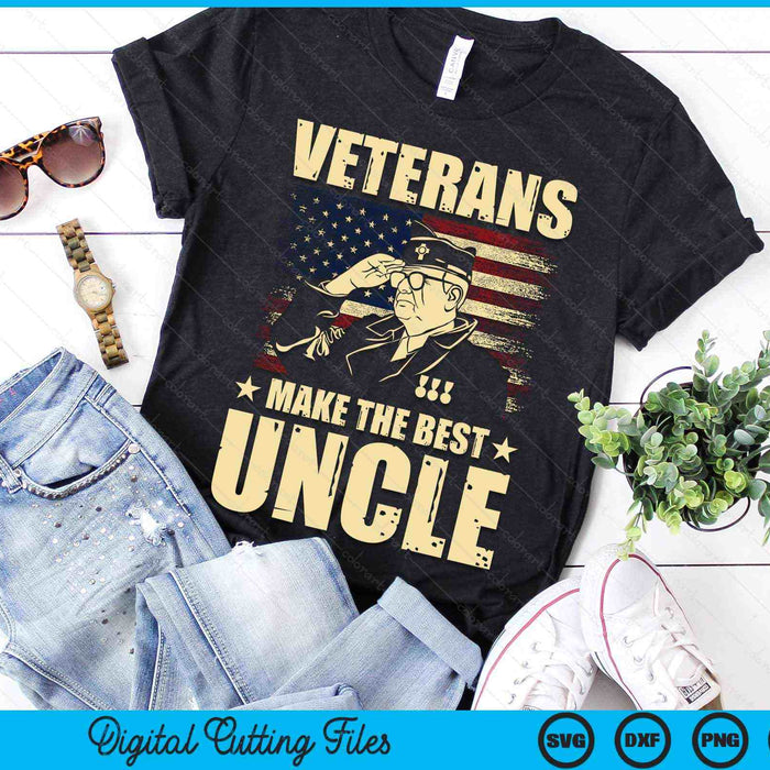 Veterans Make The Best Uncle Patriotic US Veteran SVG PNG Digital Cutting Files Veterans Make The Best Uncle Patriotic US Veteran SVG PNG Digital Cutting Files