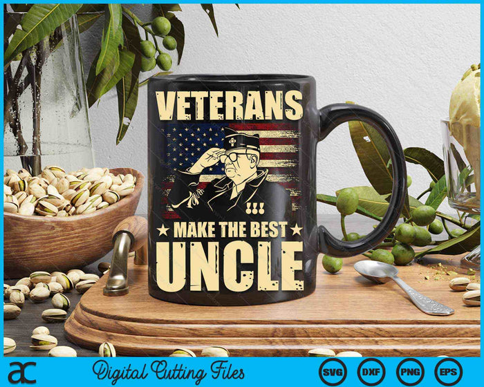 Veterans Make The Best Uncle Patriotic US Veteran SVG PNG Digital Cutting Files Veterans Make The Best Uncle Patriotic US Veteran SVG PNG Digital Cutting Files