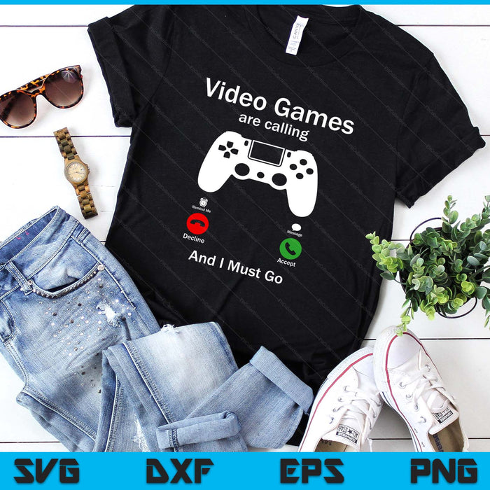 Video Games Are Calling And I Must Go Funny Console Gamer SVG PNG Digital Printable Files Video Games Are Calling And I Must Go Funny Console Gamer SVG PNG Digital Printable Files