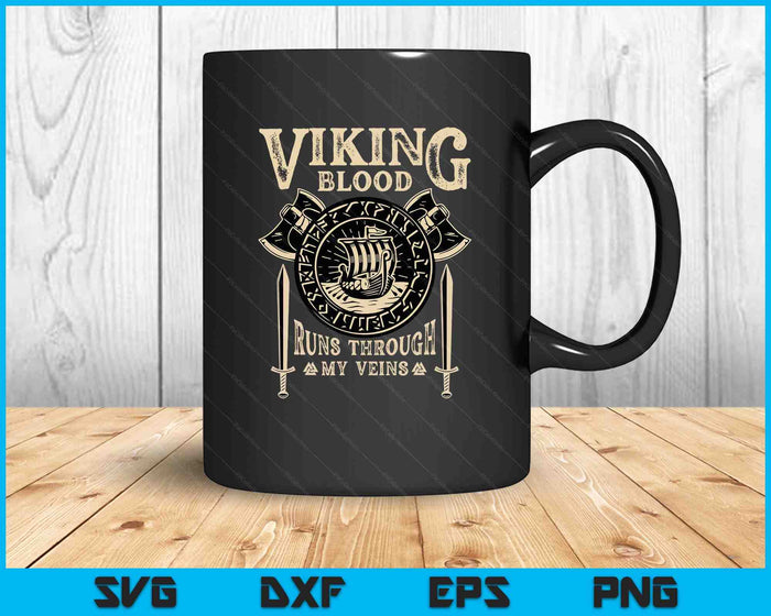 Viking Blood Runs Through My Veins Norse Mythology SVG PNG Digital Printable Files Viking Blood Runs Through My Veins Norse Mythology SVG PNG Digital Printable Files