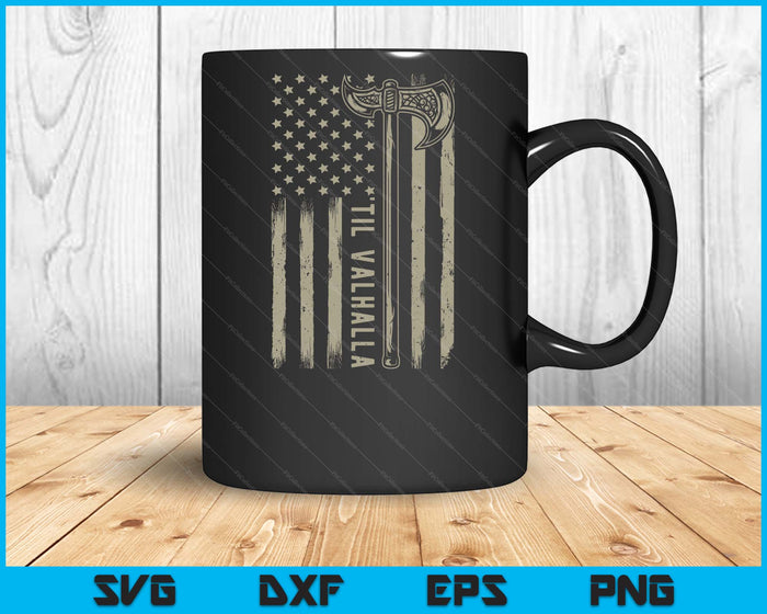 Vikings Til Valhalla Patriotic Viking US Flag SVG PNG Digital Printable Files Vikings Til Valhalla Patriotic Viking US Flag SVG PNG Digital Printable Files
