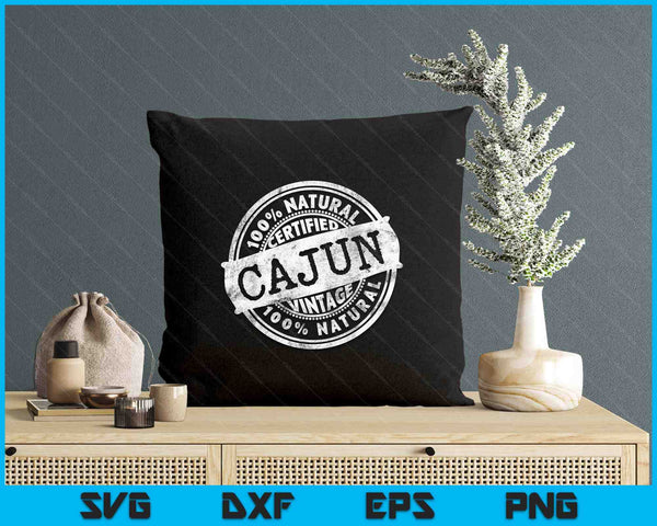 Vintage 100% Certified Cajun White Stamp Louisiana SVG PNG Digital Printable Files