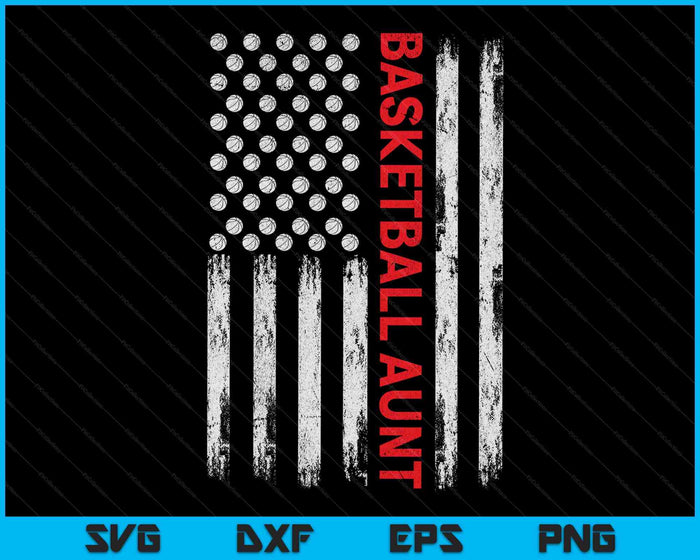 Vintage Basketball Aunt USA Flag SVG PNG Digital Printable Files Vintage Basketball Aunt USA Flag SVG PNG Digital Printable Files