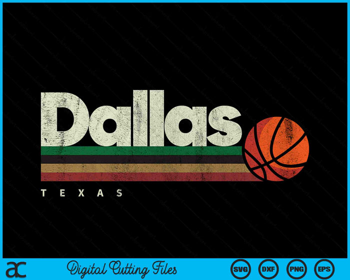 Vintage Basketball Dallas City B-Ball Retro Stripes SVG PNG Digital Cutting Files Vintage Basketball Dallas City B-Ball Retro Stripes SVG PNG Digital Cutting Files