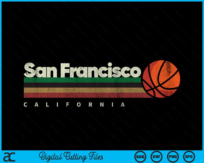 Vintage Basketball San Francisco City B-Ball Retro Stripes SVG PNG Digital Cutting Files Vintage Basketball San Francisco City B-Ball Retro Stripes SVG PNG Digital Cutting Files