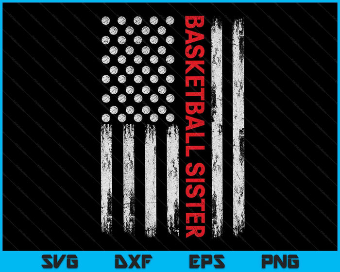 Vintage Basketball Sister USA Flag SVG PNG Digital Printable Files Vintage Basketball Sister USA Flag SVG PNG Digital Printable Files