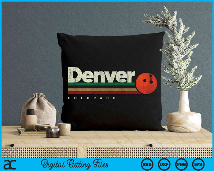 Vintage Bowling Denver City Bowling Retro Stripes SVG PNG Digital Cutting Files Vintage Bowling Denver City Bowling Retro Stripes SVG PNG Digital Cutting Files