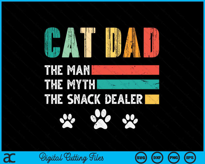 Vintage Cat Dad The Man The Myth Snack Dealer SVG PNG Digital Cutting File Vintage Cat Dad The Man The Myth Snack Dealer SVG PNG Digital Cutting File