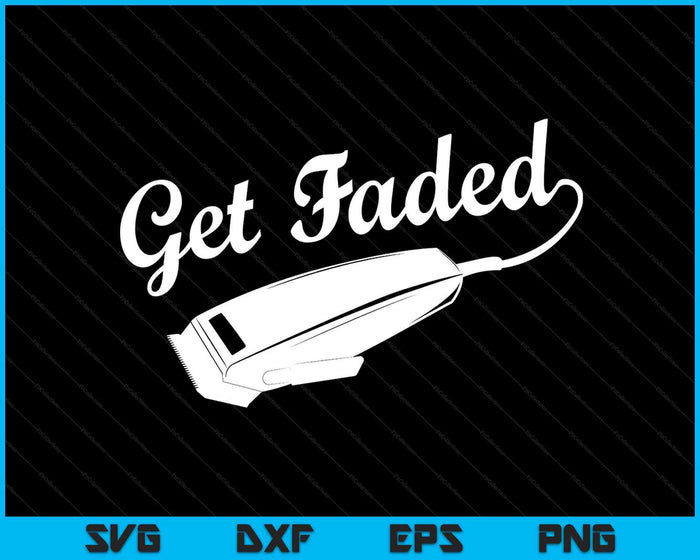 Vintage Distressed Barber Get Faded Script Tail SVG PNG Digital Printable Files Vintage Distressed Barber Get Faded Script Tail SVG PNG Digital Printable Files