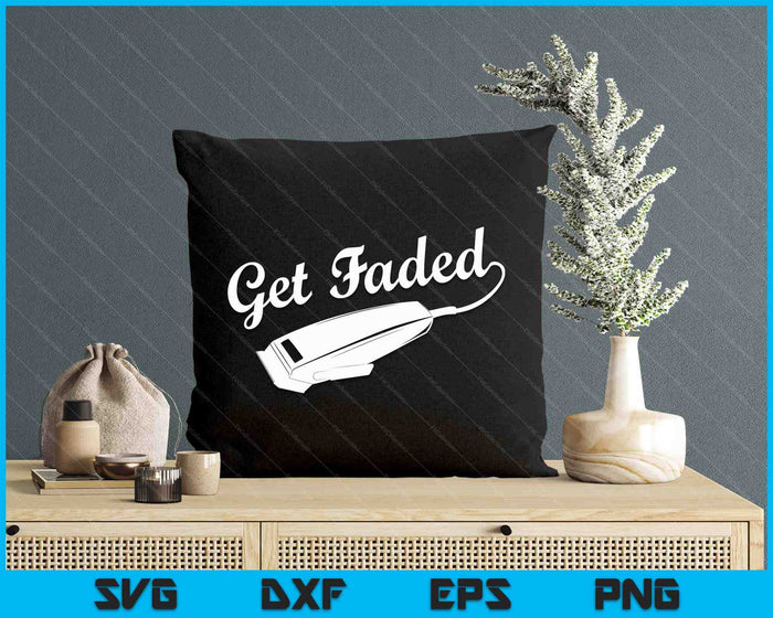 Vintage Distressed Barber Get Faded Script Tail SVG PNG Digital Printable Files Vintage Distressed Barber Get Faded Script Tail SVG PNG Digital Printable Files