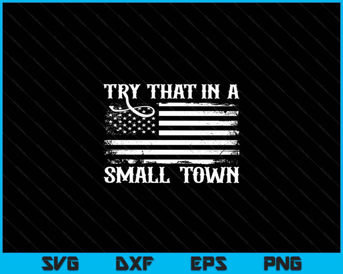Vintage Probeer dat niet in mijn stad Amerikaanse vlag SVG PNG digitale snijbestanden Vintage Probeer dat niet in mijn stad Amerikaanse vlag SVG PNG digitale snijbestanden